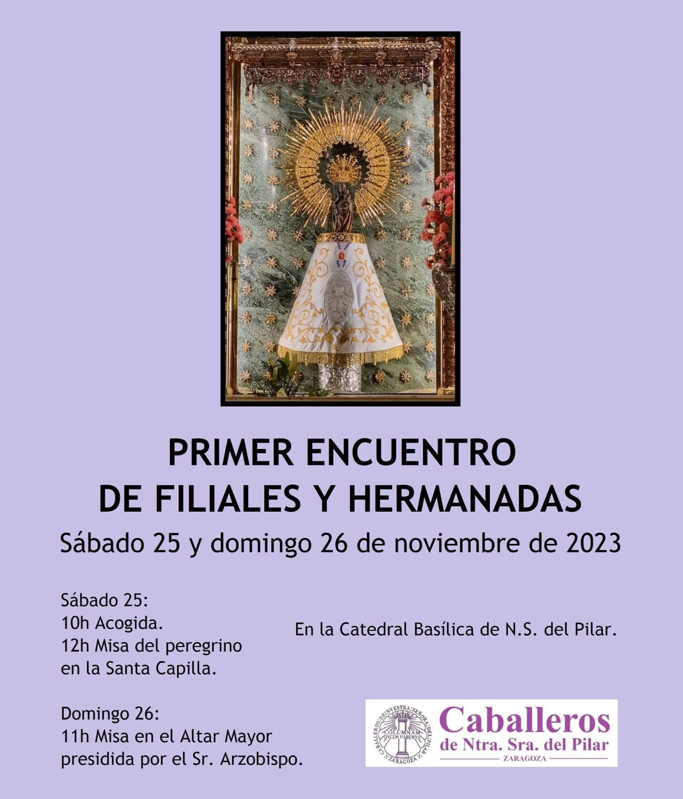 1º Encuentro Nacional de Filiales y Hermandades vinculadas con la Asociación de Caballeros de Nuestra Señora del Pilar, de Zaragoza